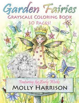 Paperback Garden Fairies Grayscale Coloring Book: Featuring the Early Works of Molly Harrison Book