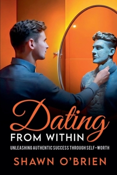 Paperback Dating From Within Book