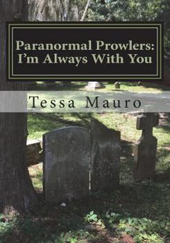 Paperback Paranormal Prowlers: I'm Always With You Book