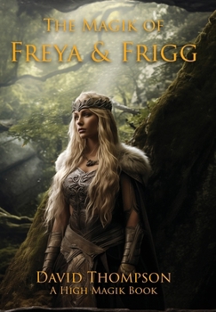 Hardcover The Magik of Freya and Frigg Book