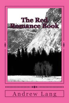 The Red Romance Book - Tales Of Knights, Dragons & High Adventure