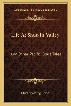 Paperback Life At Shut-In Valley: And Other Pacific Coast Tales Book