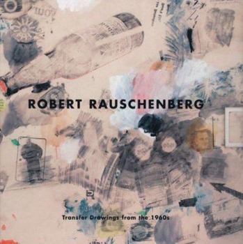 Hardcover Robert Rauschenberg: Transfer Drawings of the 1960s Book