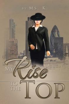 Paperback My Rise to the Top Book