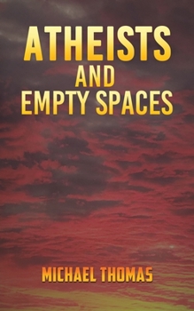 Paperback Atheists and Empty Spaces Book