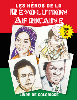 Les Héros de la Revolution Africaine Tome 2