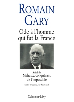 Ode à l'homme qui fut la France et autres textes