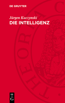 Hardcover Die Intelligenz: Studien Zur Soziologie Und Geschichte Ihrer Großen [German] Book