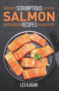 Paperback Scrumptious Salmon Recipes Book