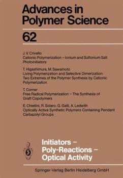 Initiators - Poly-Reactions - Optical Activity - Book #62 of the Advances in Polymer Science
