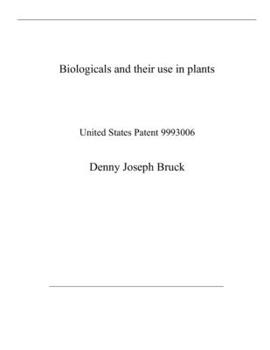 Paperback Biologicals and their use in plants: United States Patent 9993006 Book