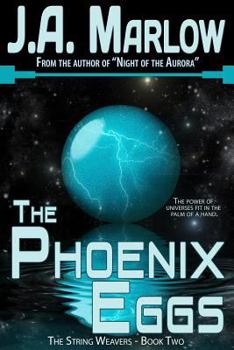 Paperback The Phoenix Eggs (The String Weavers - Book 2) Book