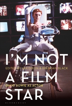 Paperback I'm Not a Film Star: David Bowie as Actor Book
