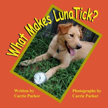 Paperback What Makes Luna Tick? Book