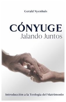 Paperback Cónyuge Jalando Juntos: Teología del matrimonio [Spanish] Book