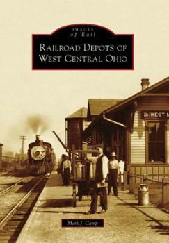 Paperback Railroad Depots of West Central Ohio Book