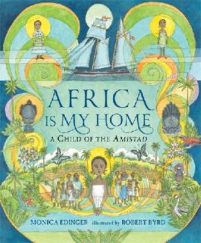 Hardcover Africa Is My Home: A Child of the Amistad Book