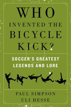 Paperback Who Invented the Bicycle Kick? Book