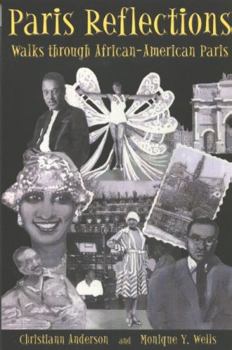 Paperback Paris Reflections: Walks Through African-American Paris Book