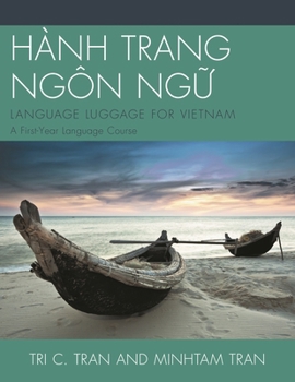 HÀNH TRANG NGÔN NG?: LANGUAGE LUGGAGE FOR VIETNAM: A First-Year Language Course