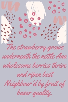 Paperback The strawberry grows underneath the nettle: strawberry Lover Notebook Journal 6 x 9Inches 100 Lined Blank Pages Book