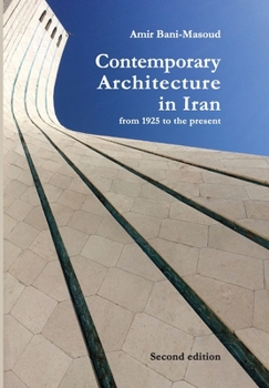 Paperback Contemporary Architecture in Iran: from 1925 to the present Book