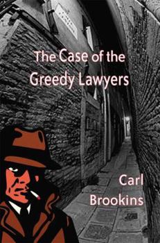 Paperback The Case of the Greedy Lawyers Book