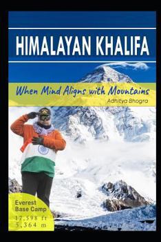 Paperback Himalayan Khalifa: When Mind Aligns with Mountains Book