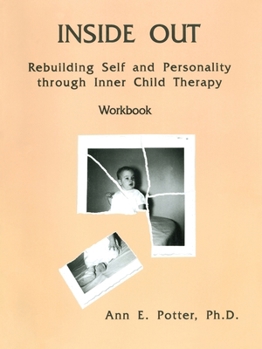 Paperback Inside Out: Rebuilding Self And Personality Through Inner Child Therapy Book