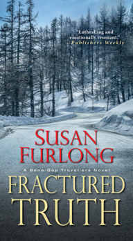 Fractured Truth - Book #2 of the Bone Gap Travellers