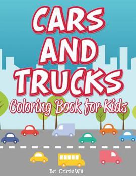 Paperback Cars and Trucks: Coloring Book for Kids Book