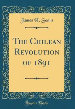 The Chilean Revolution of 1891