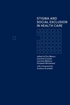 Paperback Stigma and Social Exclusion in Healthcare Book