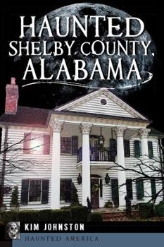 Paperback Haunted Shelby County, Alabama Book