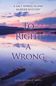 Paperback To Right a Wrong: A Salt Spring Island Murder Mystery Book