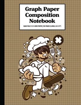 Graph Paper Composition Notebook Quad Rule 5x5 Grid Paper | 150 Sheets (Large, 8.5 x 11"): Running Chef