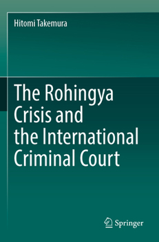 Paperback The Rohingya Crisis and the International Criminal Court Book