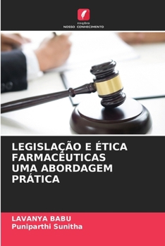 Legislação E Ética Farmacêuticas Uma Abordagem Prática (Portuguese Edition)
