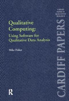 Paperback Qualitative Computing: Using Software for Qualitative Data Analysis Book