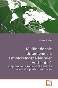 Paperback Multinationale Unternehmen: Entwicklungshelfer oder Ausbeuter? [German] Book