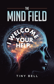 Paperback The Mind Field: I Welcome Your Help. Book