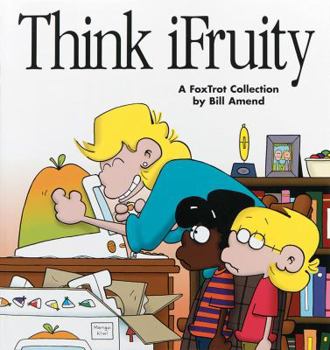 Think iFruity: A Foxtrot Collection - Book #14 of the FoxTrot (B&W)
