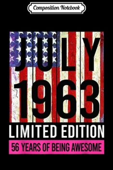 Composition Notebook: 56 Years Old Birthday Gifts Born in July 1963 Retro  Journal/Notebook Blank Lined Ruled 6x9 100 Pages
