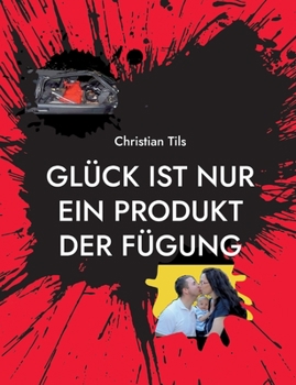 Paperback Glück ist nur ein Produkt der Fügung [German] Book