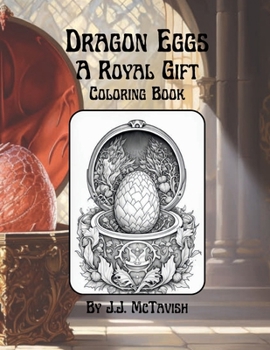 Paperback Dragon Eggs A Royal Gift: Coloring Book (Dragons and their Eggs) Book