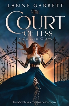 The Court of Less - Book #2 of the A Cursed Crow