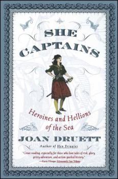 Paperback She Captains: Heroines and Hellions of the Sea Book