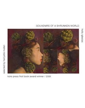 Paperback Souvenirs of a Shrunken World (Kore Press First Book Award for Poetry) Book