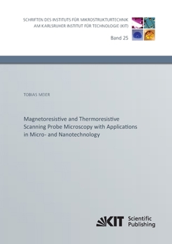 Paperback Magnetoresistive and Thermoresistive Scanning Probe Microscopy with Applications in Micro- and Nanotechnology Book