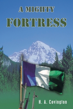A Mighty Fortress - Book #3 of the Northwest Independence Novels